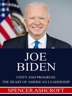 cover image of Joe Biden Unity and Progress